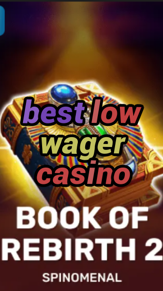 best low wager casino-trdjkmsxjksdss.com